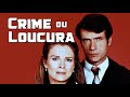 Crime ou loucura 1985 alexbizzurmz