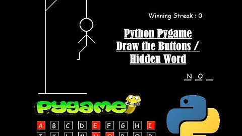 Hangman - Create Alphabet Buttons Draw Hidden Word | Python | Pygame Module | Programming Beginners