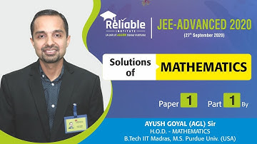 JEE Advanced - 2020 (Official Paper). Video Solutions of Maths (Paper-1) by Reliable Institute, KOTA