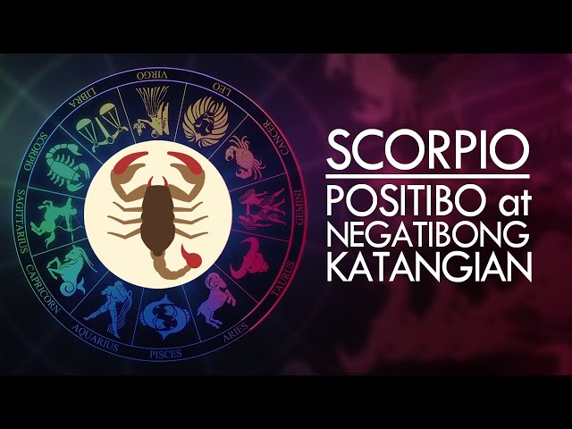 SCORPIO HOROSCOPE | Positibo at Negatibong Pag-uugali/Katangian class=