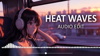 Heat Waves Gl Animals Audio Edit 8D Audio Aesthetic Audio Tiktok