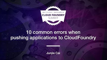 10 common errors when pushing applications to CloudFoundry