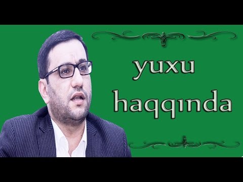 Hacı Şahin Həsəni / Yuxu haqqında