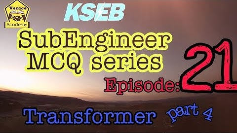 KSEB Sub Engineer MCQ series episode 21 ll Transformer part 4