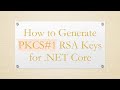 Generate PKCS-1 RSA Keys in .NET Core 🔑