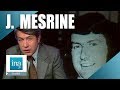 La traque de jacques mesrine  archive ina