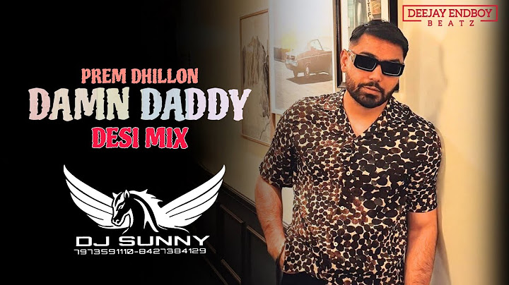 DAMN DADDY (DESI MIX) PREM DHILLON | DJ SUNNY RPR | NEW PUNJABI REMIX SONGS 2024