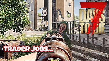 7 Days To Die Alpha 20 - Trader Jobs