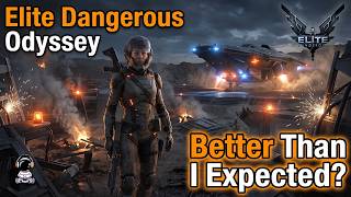 Elite Dangerous Odyssey: The Star Citizen Break I Needed!!
