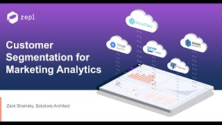 Zepl's Hands-On Lab: Customer Segmentation for Marketing Analytics