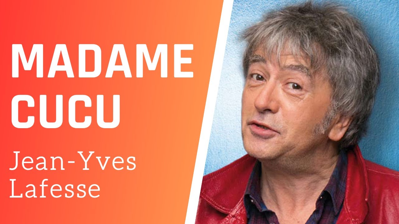 Madame Cucu - Jean-Yves Lafesse
