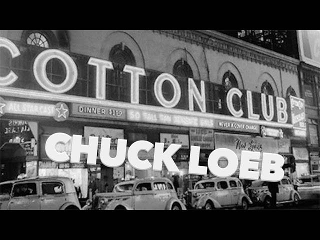 CHUCK LOEB - COTTON CLUB FT. JEFF LORBER