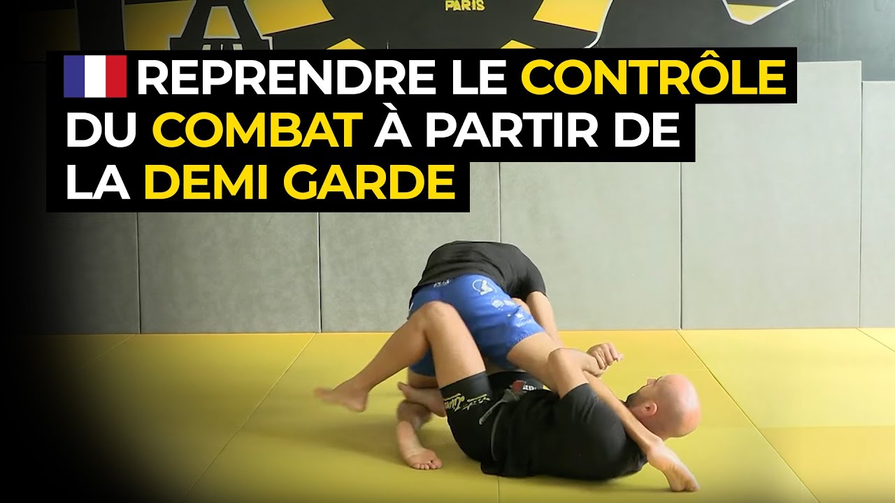 Reprendre le contrôle du combat à partir de la demi garde