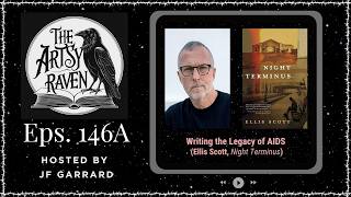 Ep146A Writing the Legacy of AIDS with Ellis Scott