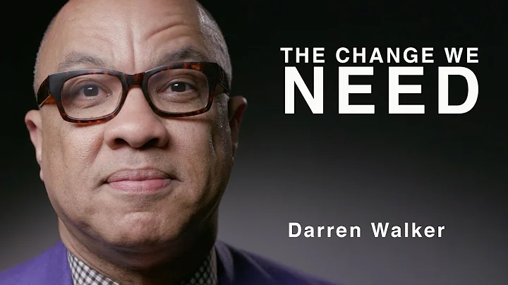 Darren Walker | The Change We Need