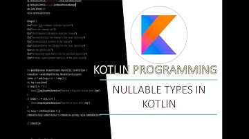 Part 3 - Nullable Types in Kotlin