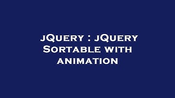 jQuery : jQuery Sortable with animation