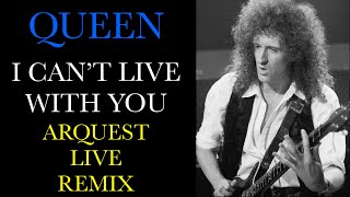 Queen | I Can&#39;t Live With You | Arquest Live Remix (from &#39;And It Finally Happened, Live 1992 🇺🇦&#39;)