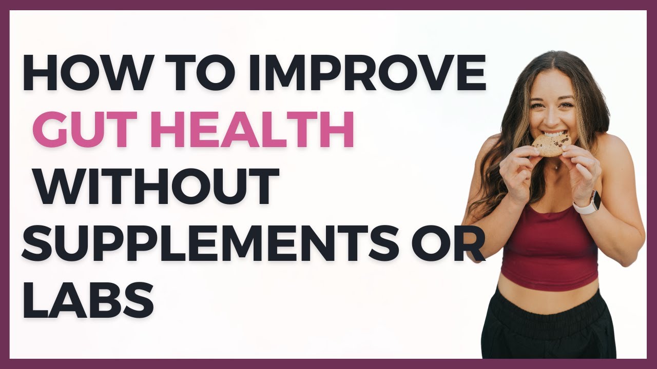 How To Improve Gut Health Without Supplements or Labs - YouTube
