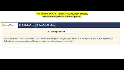 How to fill the CA Final exam form, Payment process, and Principal approval complete process