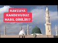 RAVZAYA RANDEVUSUZ NASIL GİRİLİR? (Duyduklarımız Bizi Çok Üzdü!😭😭😭)