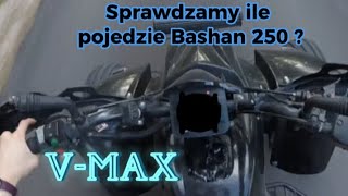 Bashan 250 / V-max / jaka prędkość maksymalna  /