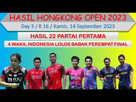 Hasil Hongkong Open 2023 Hari Ini │ DAY 3 / R 16 │ 4 Wakil Indonesia Lolos Babak 8 Besar Day 3 │