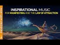 Inspirational music for creative visualization manifestation goal setting law of attraction