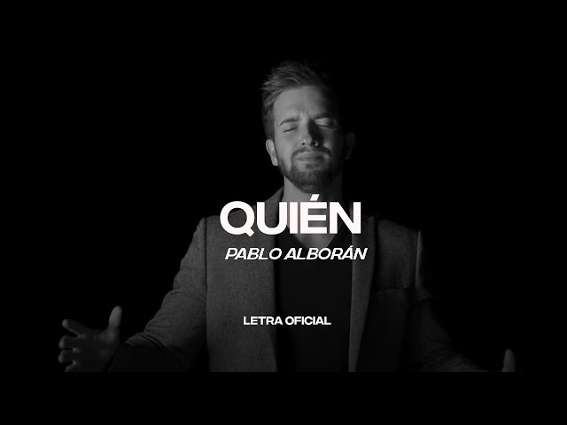 Pablo Alborán - Quién (Lyric Video) | CantoYo class=