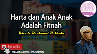 Harta dan Anak Anak Adalah Fitnah - Ustadz Raehanul Bahrain ( Satu Jalan Lurus )