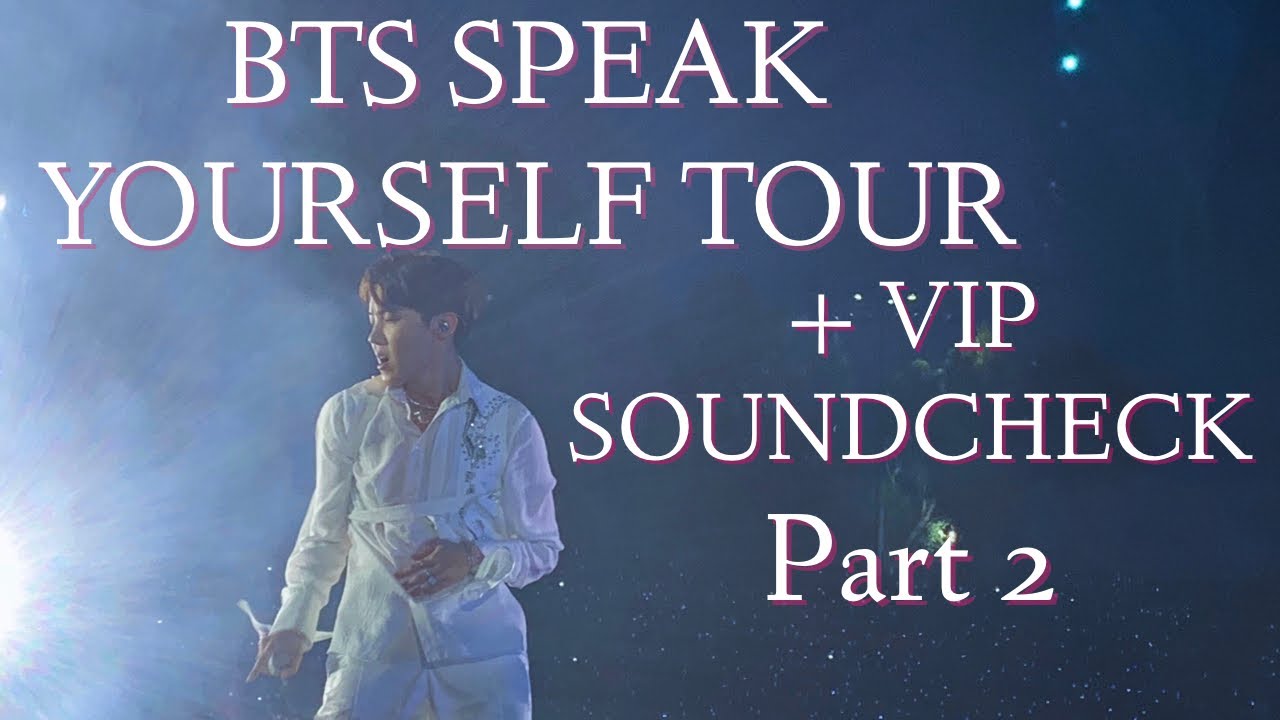 💜 050419 BTS SPEAK YOURSELF ROSE BOWL + VIP SOUNDCHECK Experience 방탄소년단 로즈볼 스타디움 PART 2 / 2 💜