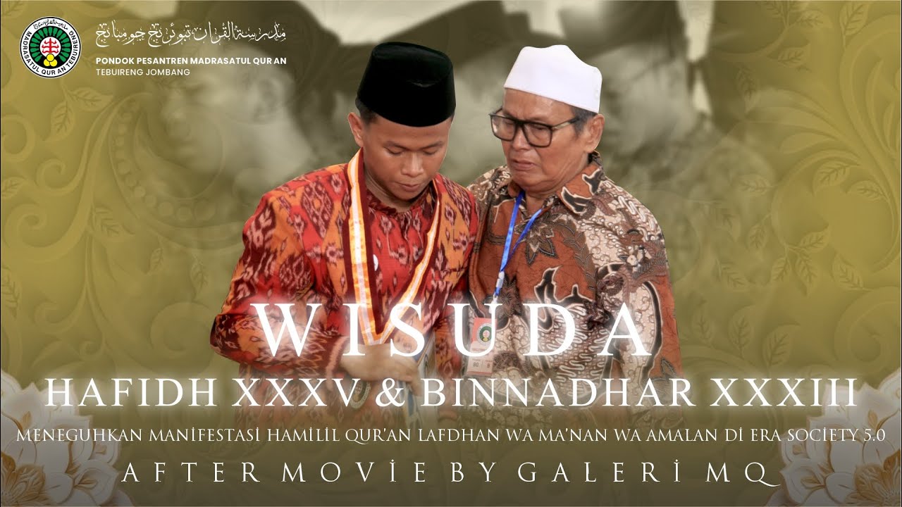 AFTER MOVIE WISUDA HAFIDH XXXV & KHOTMIL QURAN BINNADHAR XXXIII 2024