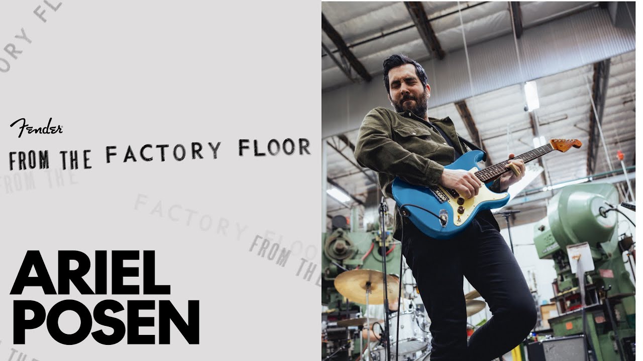 From the Factory Floor ft. Ariel Posen | Fender From the Factory Floor ft. Ariel Posen | Fender