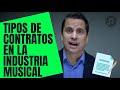 Tipos de CONTRATOS en LA INDUSTRIA MUSICAL 🔴OJO 👁 Y MUCHO CUIDADO ✍️