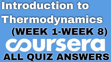 Introduction to Thermodynamics: Transferring Energy from Here to There coursera quiz answers