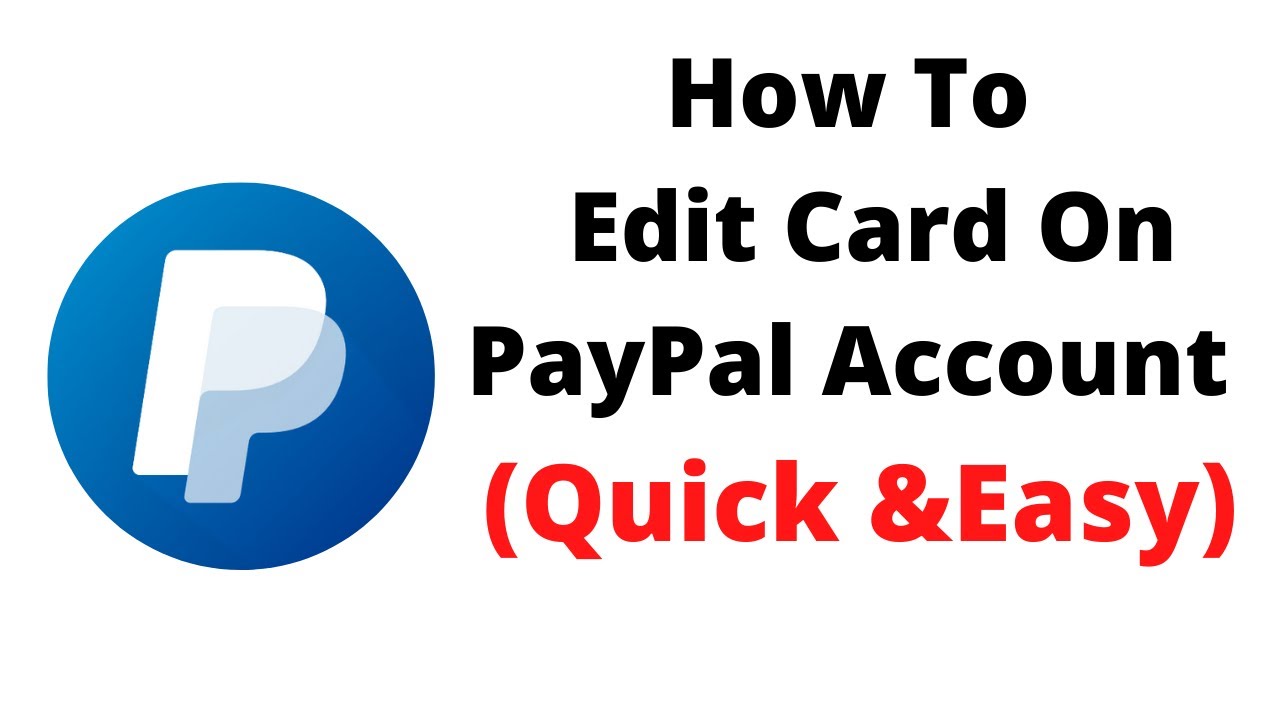 How To Edit Card On Paypal Account how Do I Change My Debit Card Number How To Edit Card On Paypal Account how Do I Change My Debit Card Number