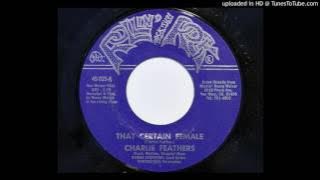 Charlie Feathers - That Certain Female (Rollin' Rock 025)