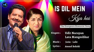 Download lagu Is Dil Mein Kya Hai Lata Mangeshkar Udit Narayan S... mp3