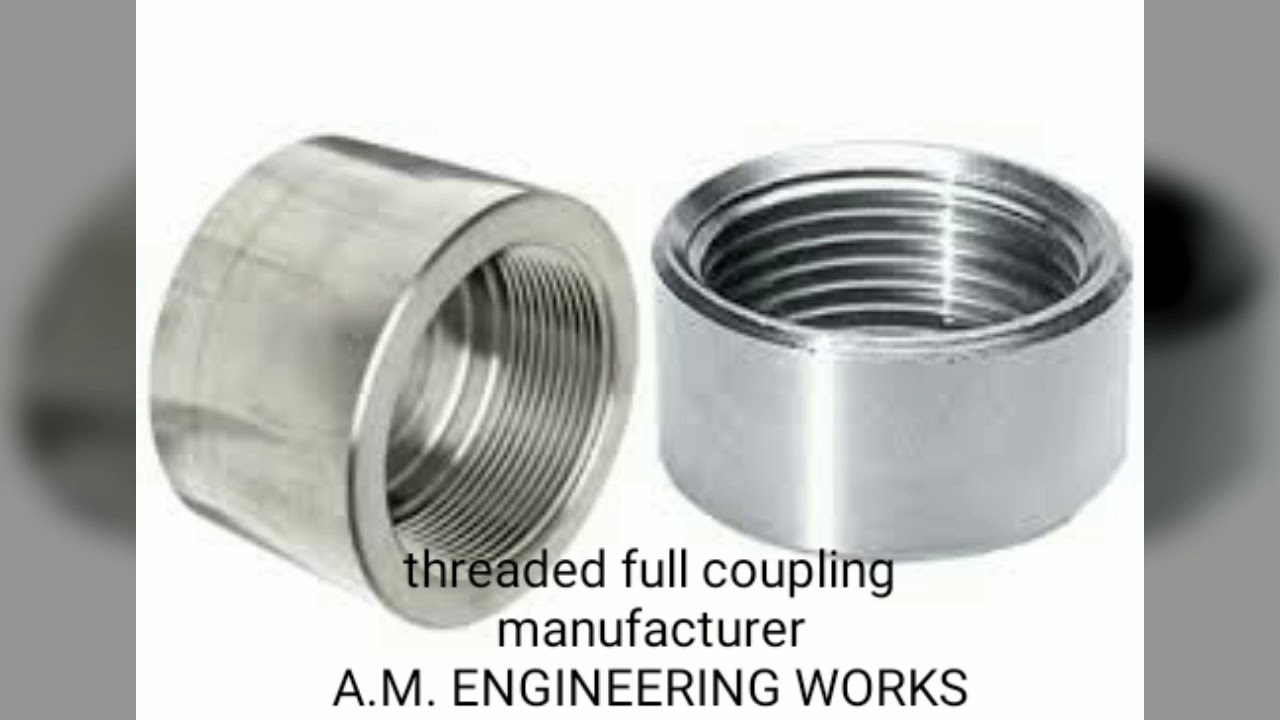 Threaded full coupling manufacturer YouTube