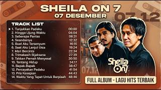 Sheila On 7 -  07 Des Full Album Tanpa Iklan