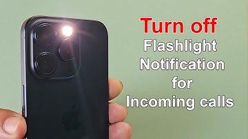 How to turn off flashlight notification for incoming calls on iphone