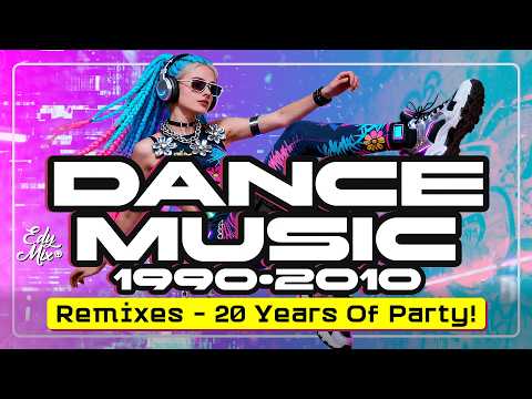 REMIXES Dance Music 90s/2000s: 1990 to 2010 | #15 | DJ Edy Mix.