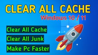 How to Clear ALL CACHE & JUNK From Windows 10 & Windows 11 (PC / Laptop)