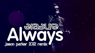 Erasure - Always (Jason Parker 2022 Remix) 🔴🟠🟡🟢🔵🟣 | #pride