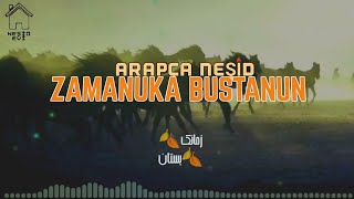 zamanuka bustanun | arapça neşid | arabich naseed | نشيد زمانك بستان Resimi