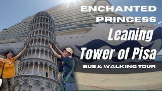 Enchanted Princess | Mediterranean Cruise 2023 | Leaning Tower of Pisa | Bus & Walking Tour
