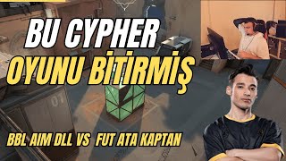 BBL AIM DLL ve FUT ATAKAPTAN RANKED MAÇINDA RAKİP DENK GELİYORLAR VALORANT