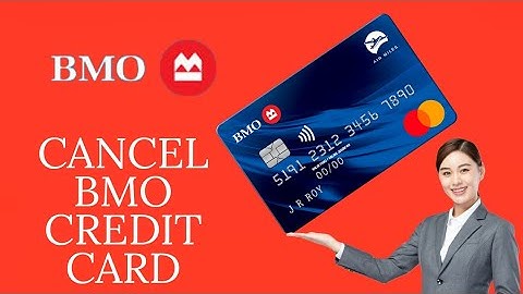 How to Cancel BMO Credit Card Online 2024?