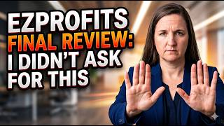 EzProfits Review Final Update: I Didn't Ask For This... But Got It Anyway