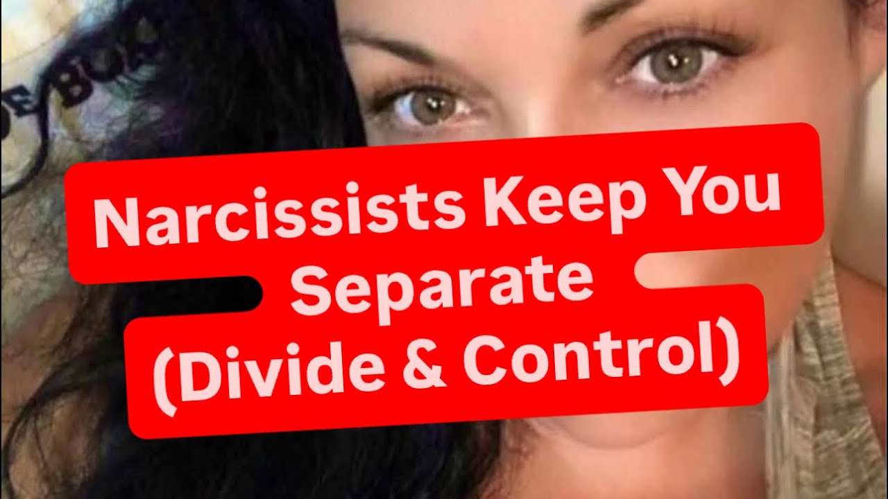 How Narcissists Keep You Separate - YouTube